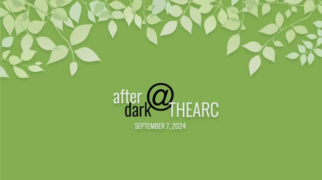 Promotional graphic for "after dark @ the arc" event on september 7, 2024, featuring a logo with leafy branches on a green background.