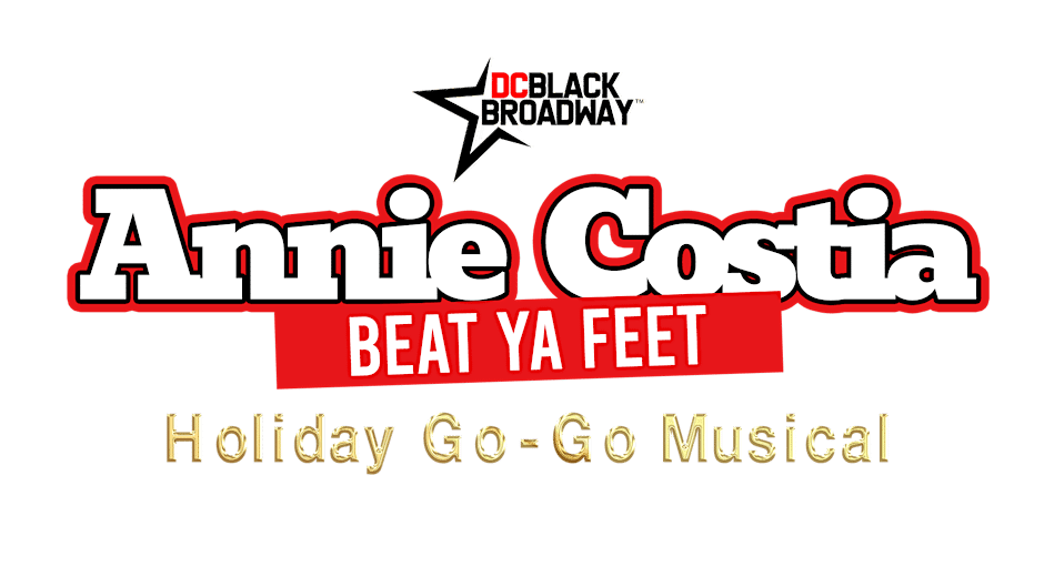 Logo for "Annie Costia: Beat Ya Feet," a holiday go-go musical by DC Black Broadway.